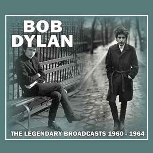 Bob Dylan - The Legendary Broadcasts 1960-1964 - Import CD