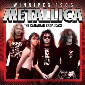 Metallica - Winnipeg 1986 - Import CD