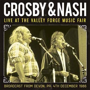 David Crosby 、 Graham Nash - Live At The Valley Forge Music Fair - Import CD