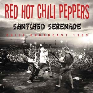 Red Hot Chili Peppers - Santiago Serenade - Import CD