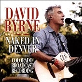 David Byrne - Naked In Denver - Import CD