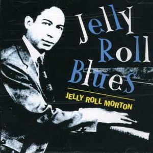 Jelly Roll Morton - Jelly Roll Blues - Import CD