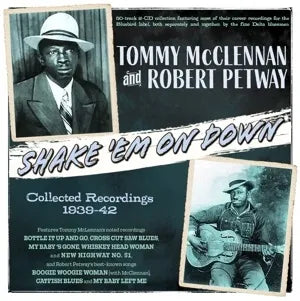 Tommy Mcclennan & Robert Petway - Shake' Em On Down - Collected Recordings 1939-42 - Import 2 CD