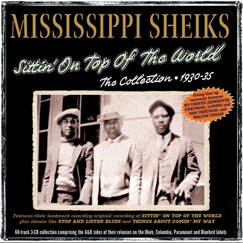 Mississippi Sheiks - Sittin' On Top Of The World: The Collection 1930-35 - Import 3 CD