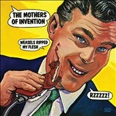 Frank Zappa & The Mothers Of Invention - Weasels Ripped My Flesh - Import CD