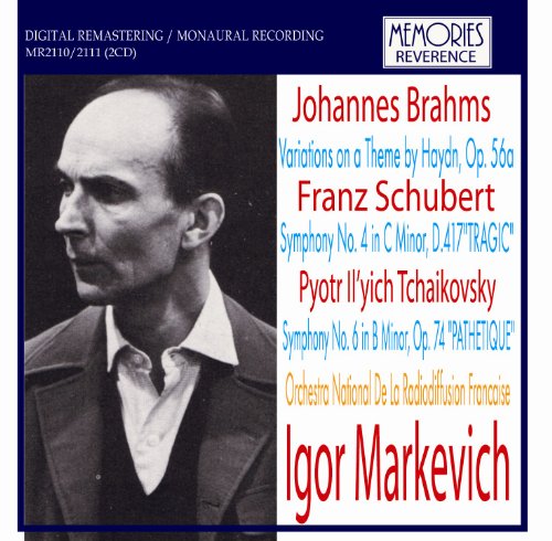 Markevitch - Brahms: Haydn Variations; Schubert: Symphony No.4; Tchaikovsky: Symphoony No.6 / Igor Markevitch, ORTF National Orchestra - Import 2 CD