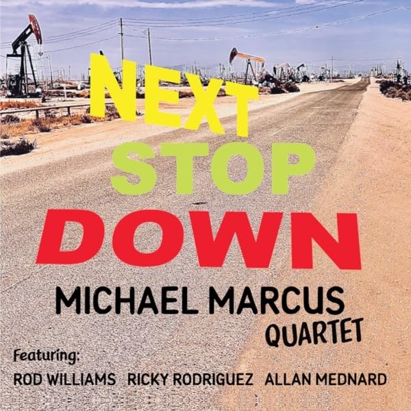 Michael Marcus - Next Stop Down - Import CD