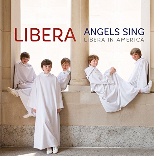 Libera - Angels Sing -Libera in America - Import CD