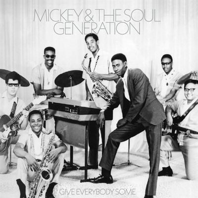 Mickey & The Soul Generation - Give Everybody Some - Import LP Record