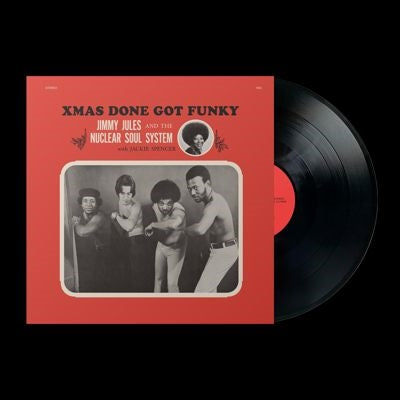 Jimmy Jules & The Nuclear Soul System - Xmas Done Got Funky - Import Vinyl LP Record