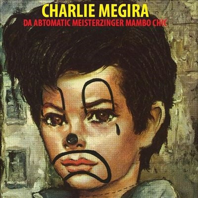 Charlie Megira - The Abtomatic Miesterzinger Mambo Chic - Import Vinyl LP Record