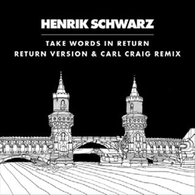 Henrik Schwarz - Take Words In Return - Import Vinyl 12 inch Record