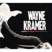 Wayne Kramer (Guitarist) - More Dangerous Madness - Import CD