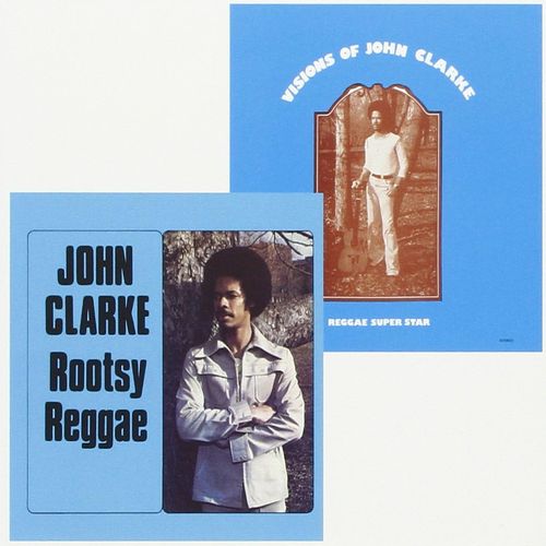 John Clarke - Rootsy Reggae/Visions Of - Import CD