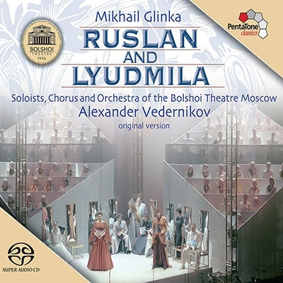 Glinka (1804-1857) - Ruslan & Lydmila: A.vedernikov / Bolshoi Opera, Etc - Import 3 SACD Hybrid