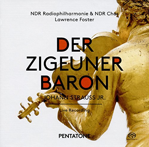 Strauss, Johann II (1825-1899) - Der Zigeunerbaron : Lawrence Foster / NDR Radio Philharmonic, Schukoff, Zednik, Pitscheider, etc (2015 Stereo)(2SACD)(Hybrid) - Import 2 SACD Hybrid