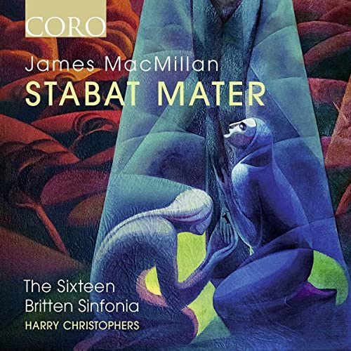 MacMillan, James (1959-) - Stabat Mater : Harry Christophers / The Sixteen, Britten Sinfonia - Import CD