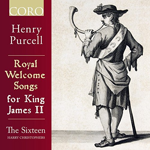Purcell (1659-1695) - Royal Welcome Songs for King James 2 : Harry Christophers / The Sixteen - Import CD