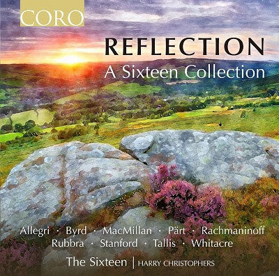 Harry Christophers / The Sixteen - Reflection -A Sixteen Collection : Harry Christophers / The Sixteen - Import CD