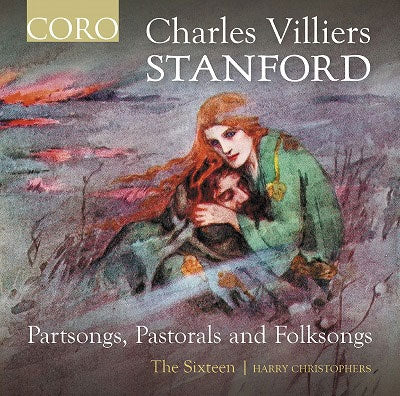 The Sixteen - Stanford:Partsongs,Pastorals And Folksongs - Import CD Bonus Track