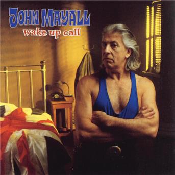 John Mayall - Wake Up Call - Import CD