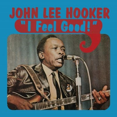 John Lee Hooker - I Feel Good! - Import Blue Vinyl LP Recurd Limited Edition