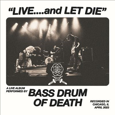 Bass Drum Of Death - Live... And Let Die - Import CD