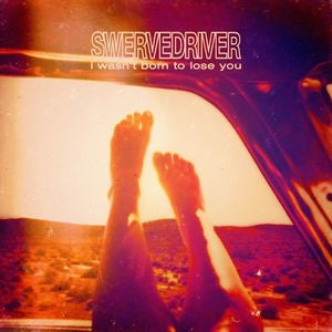 Swervedriver - I Wasn't Born To Lose You - Import Vinyl 2 Vinyl Record