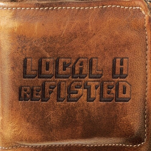 Local H - Refisted - Import CD