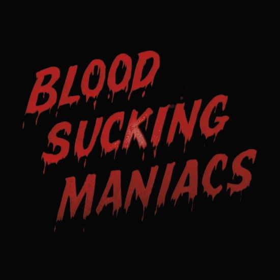 Blood Sucking Maniacs - Blood Sucking Maniacs - Import CD