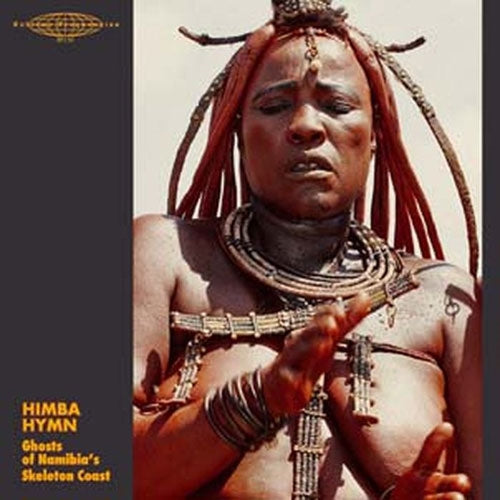 Various Artists - Himba Hymn: Ghosts Of Namibias Skeleton Coast - Import Vinyl LP Recurd