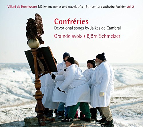 Honnecourt , Villard De - Confreries-devotional Songs By Jaikes De Cambrai: B.schmelzer / Graindelavoix - Import CD