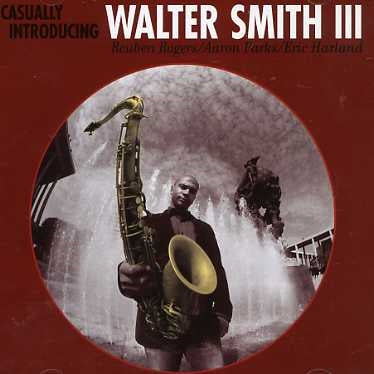 Walter Smith III - Cacually Introducing - Import CD