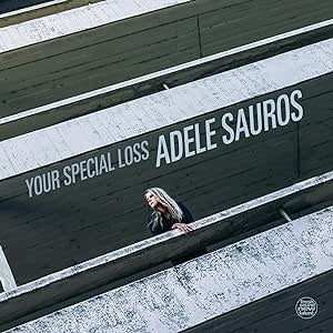 Adele Sauros - Your Special Loss - Import CD