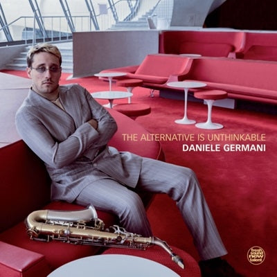 Daniele Germani - The Alternative Is Unthinkable - Import CD