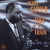 Benny Carter Quartet 、 Benny Carter Quintet - Take The 'A' Train - Import CD