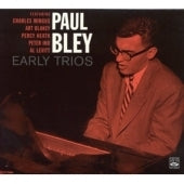 Paul Bley - Early Trios - Import CD Limited Edition