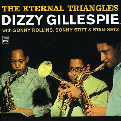 Dizzy Gillespie、Sonny Rollins、Sonny Stitt、Stan Getz - The Eternal Triangle - Import 2 CD