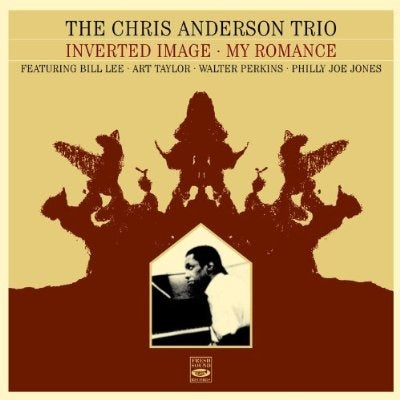 Chris Anderson Trio - My Romance / Inverted Image - Import CD