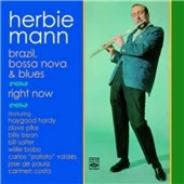 Herbie Mann - Brazil, Bossa Nova & Blues / Right Now - Import CD
