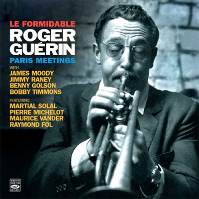Roger Guerin - Le Formidable Roger Guerin-Paris Meetings - Import CD