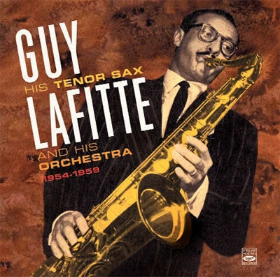 Guy Lafitte - His Tenor Sax And His Orchestra 1954-1959 - Import 2 CD