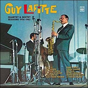 Guy Lafitte - Quartet & Sextet Sessions 1956-1962 - Import CD