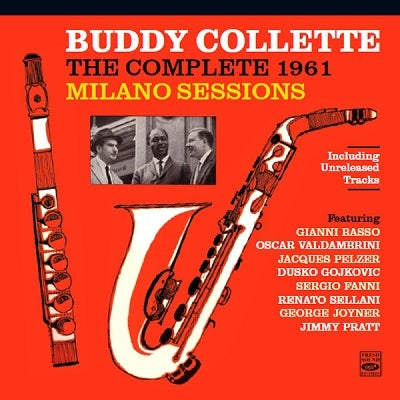 Buddy Collette - The Complete 1961 Milano Sessions+Unreleased Tracks - Import 2 CD
