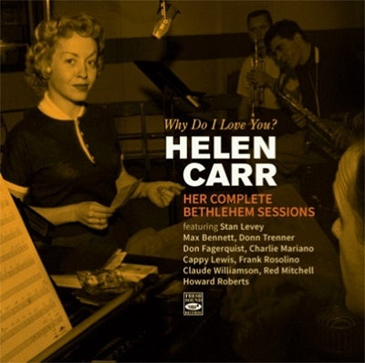 Helen Carr - Why Do I Love You? Her Complete Bethlehem Sessions - Import CD