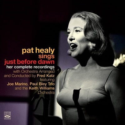 Pat Healy - Sings Just Before Dawn: Her Complete Recordings - Import CD