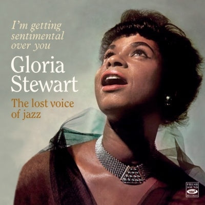 Gloria Stewart - I'M Getting Sentimental Over You-The Lost Voice Of Jazz - Import CD