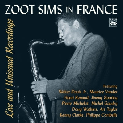 Zoot Sims - In France-Live And Unissued Recordings - Import CD