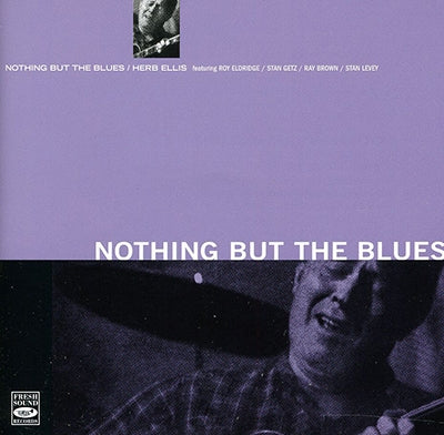 Herb Ellis - Nothin But The Blues - Import CD