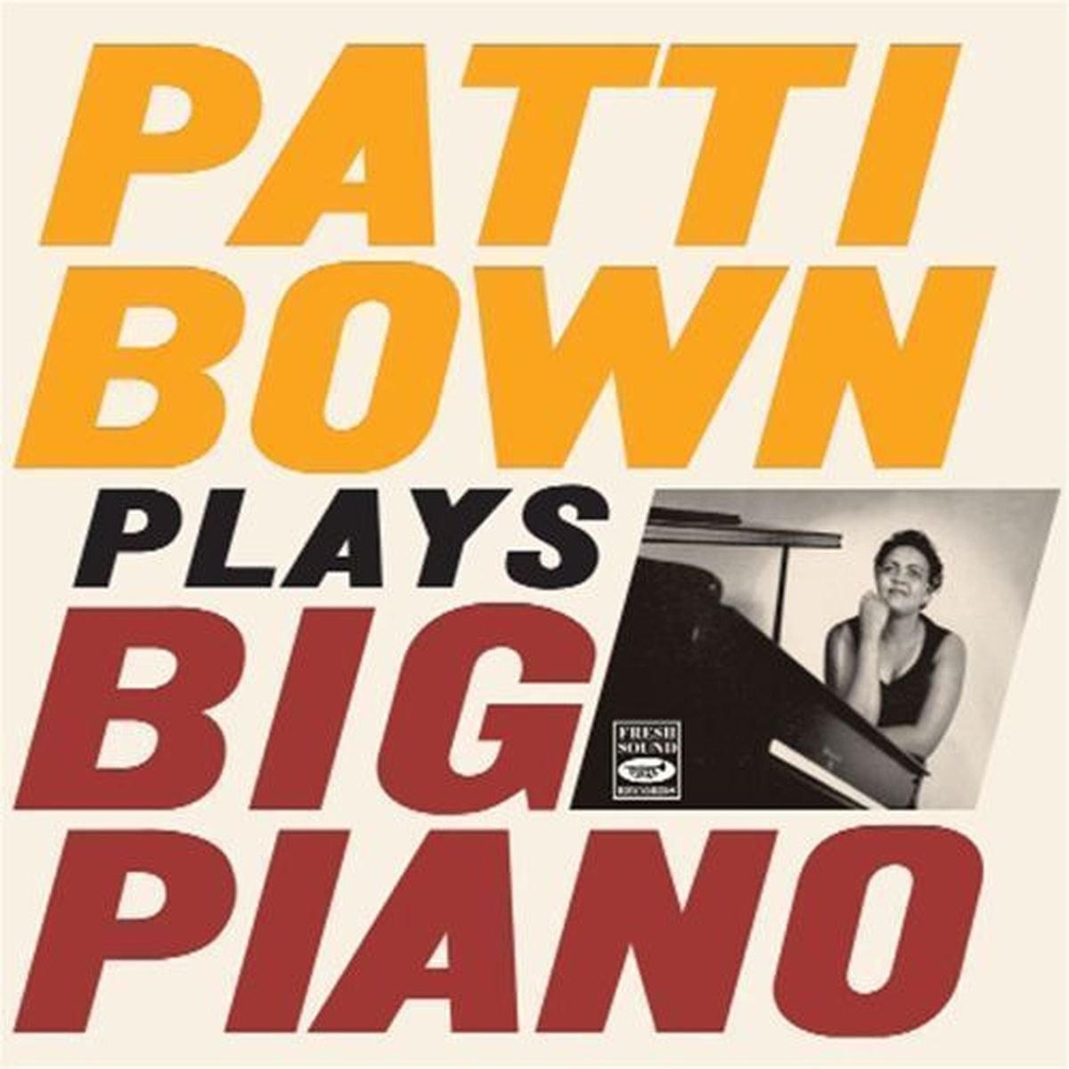 Patti Bown - Plays Big Piano - Import CD
